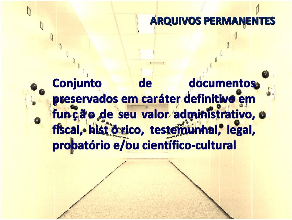 seu valor administrativo, fiscal, hist ó rico,