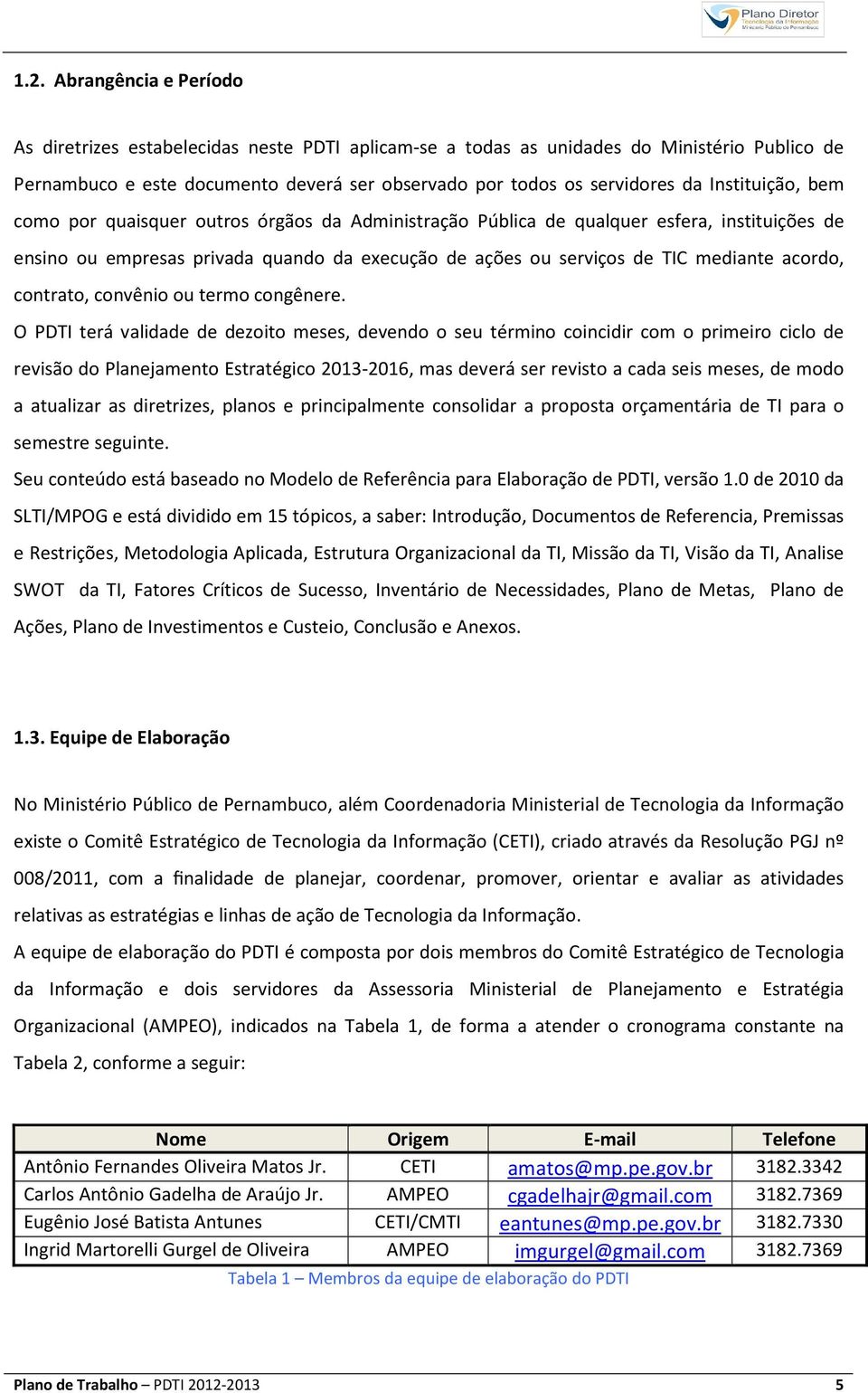 acordo, contrato, convênio ou termo congênere.