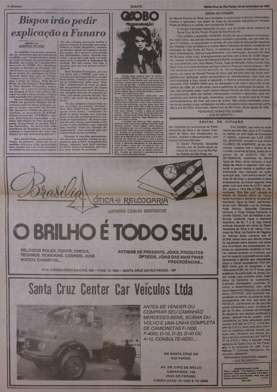 foram recebidas com perplexidade e tristeza" pelos 25 bispos que participam, em Brasília, da reunião do Conselho Perm an en te da CNBB.