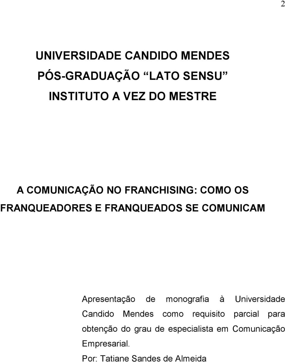 Apresentação de monografia à Universidade Candido Mendes como requisito parcial