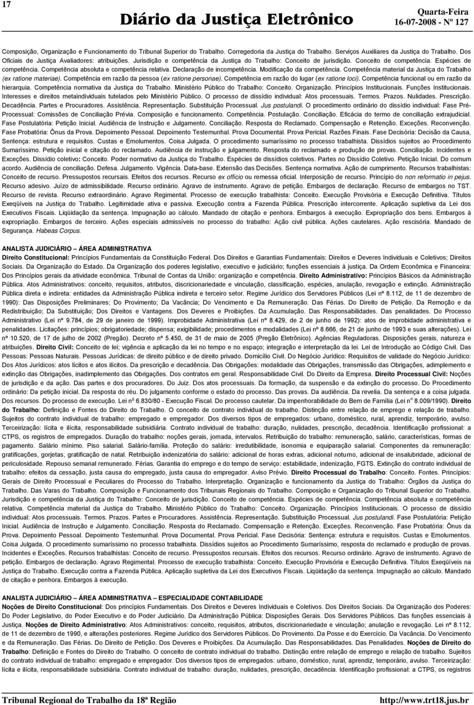 Competência absoluta e competência relativa. Declaração de incompetência. Modificação da competência. Competência material da Justiça do Trabalho (ex ratione materiae).