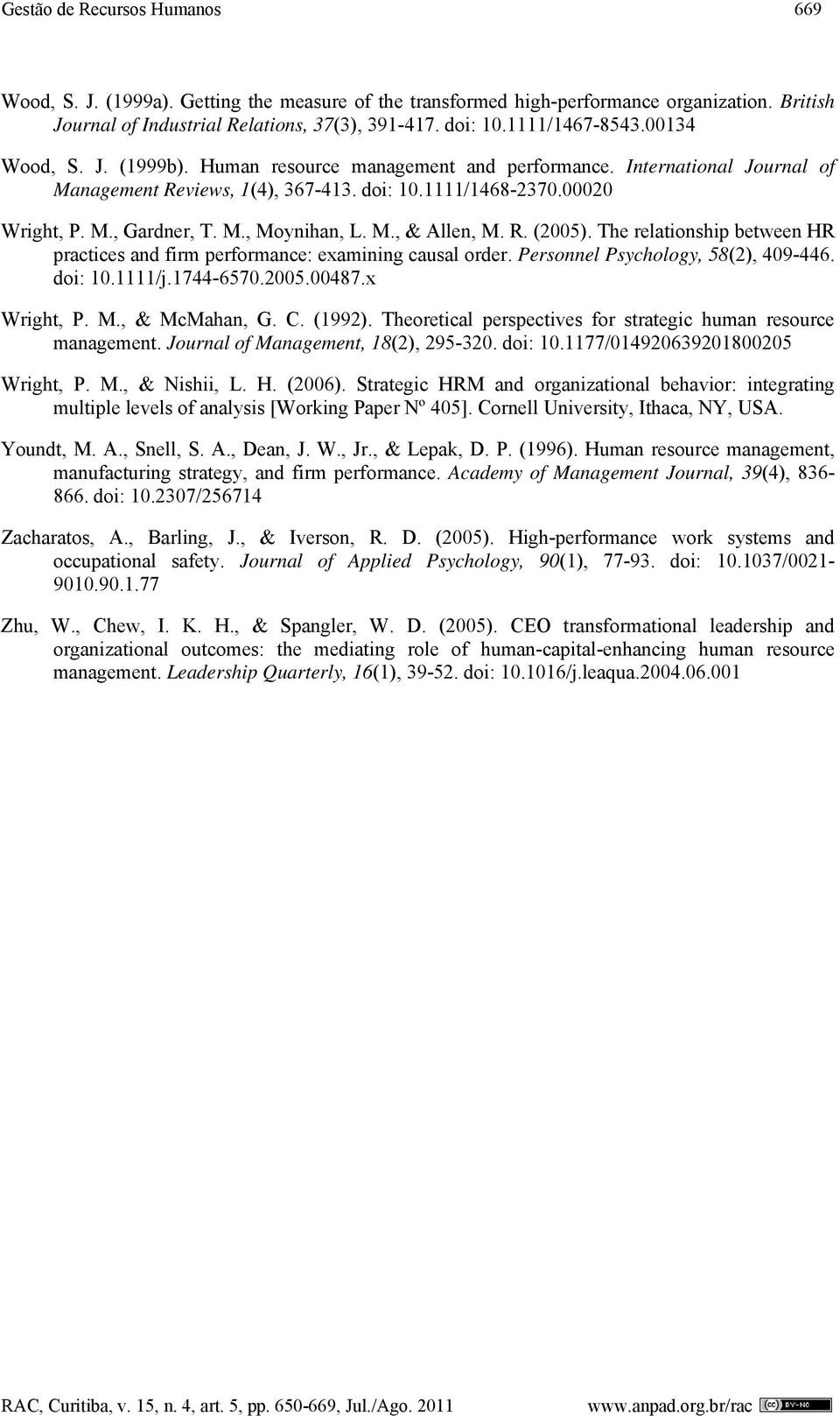 M., Moynihan, L. M., & Allen, M. R. (2005). The relationship between HR practices and firm performance: examining causal order. Personnel Psychology, 58(2), 409-446. doi: 10.1111/j.1744-6570.2005.00487.