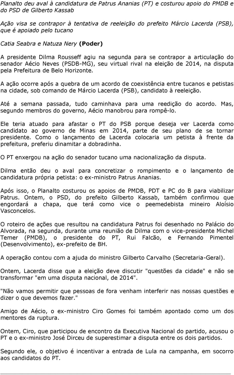 2014, na disputa pela Prefeitura de Belo Horizonte.