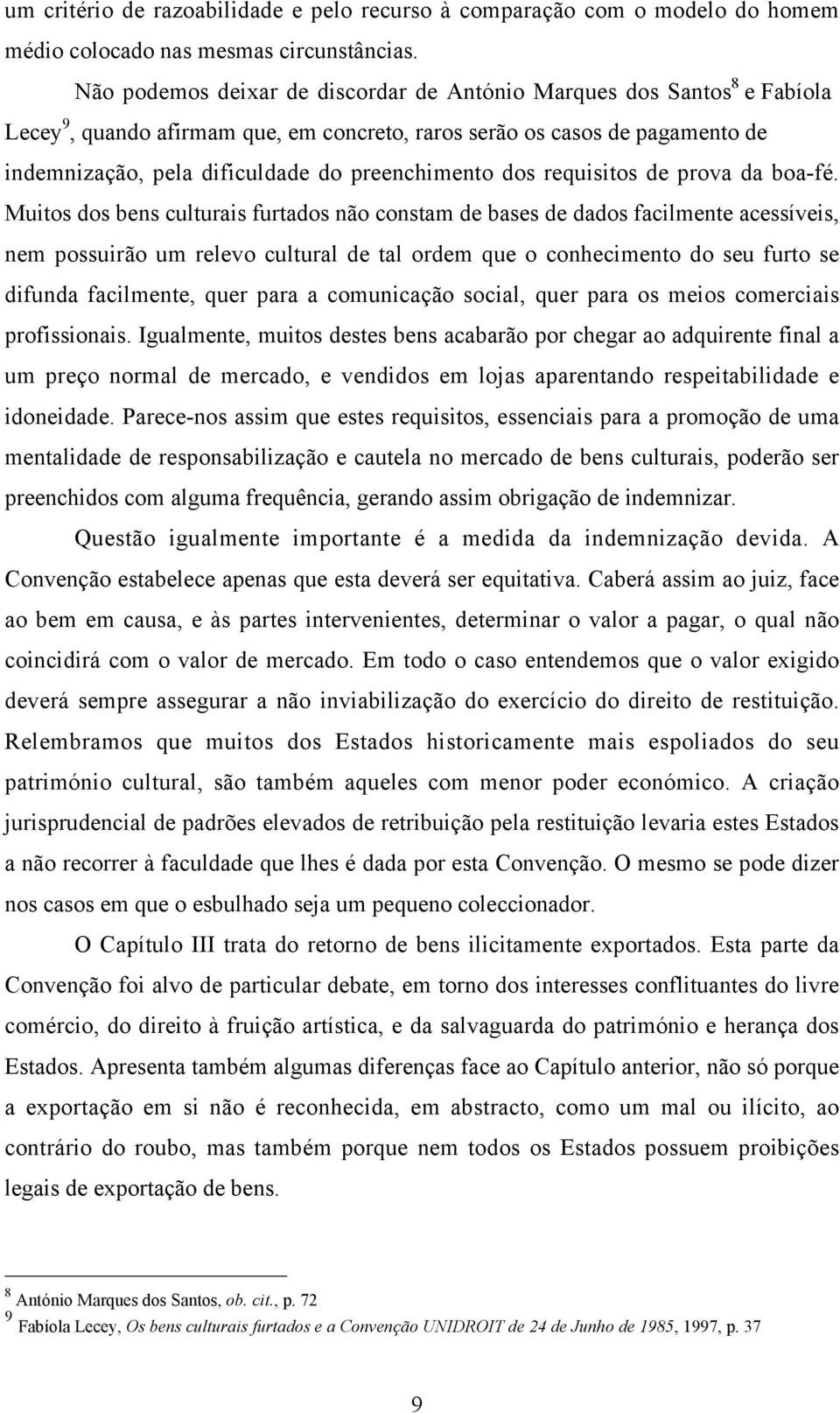 preenchimento dos requisitos de prova da boa-fé.