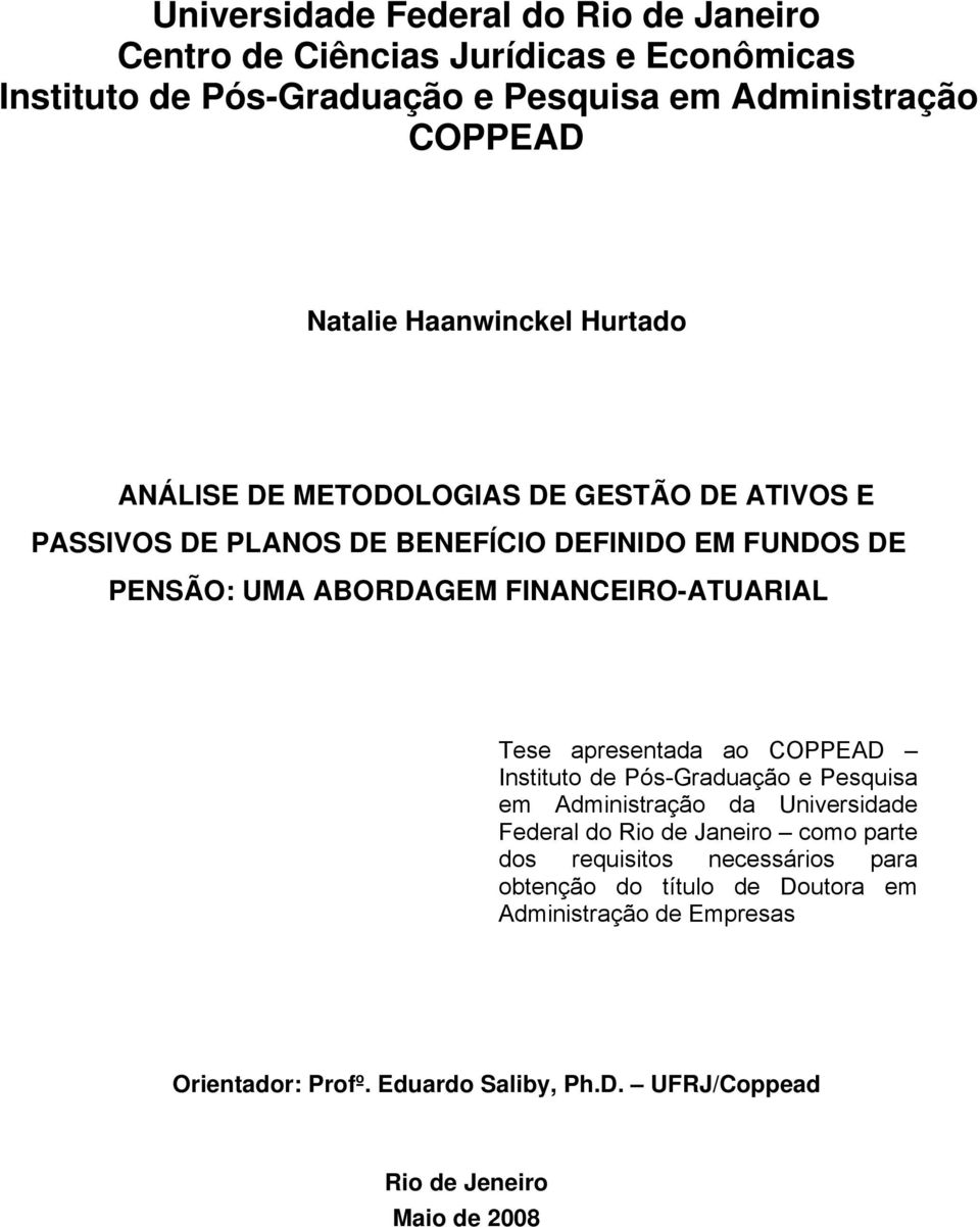 ABORAGEM FINANCEIRO-AUARIAL s arsnaa ao COEA Insiuo ós-grauação squisa m Aminisração a Univrsia Fral o Rio Janiro