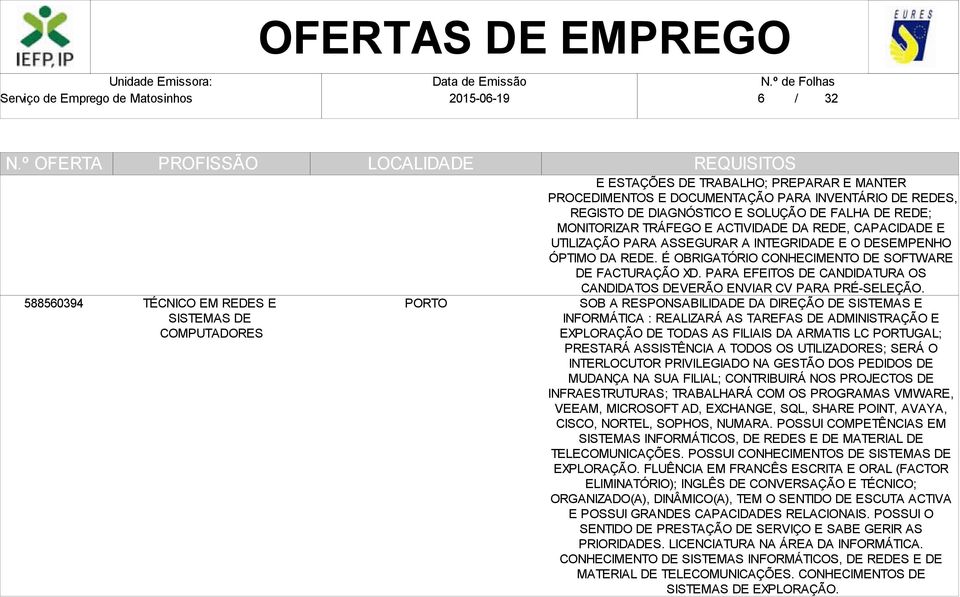 PARA EFEITOS DE CANDIDATURA OS CANDIDATOS DEVERÃO ENVIAR CV PARA PRÉ-SELEÇÃO.