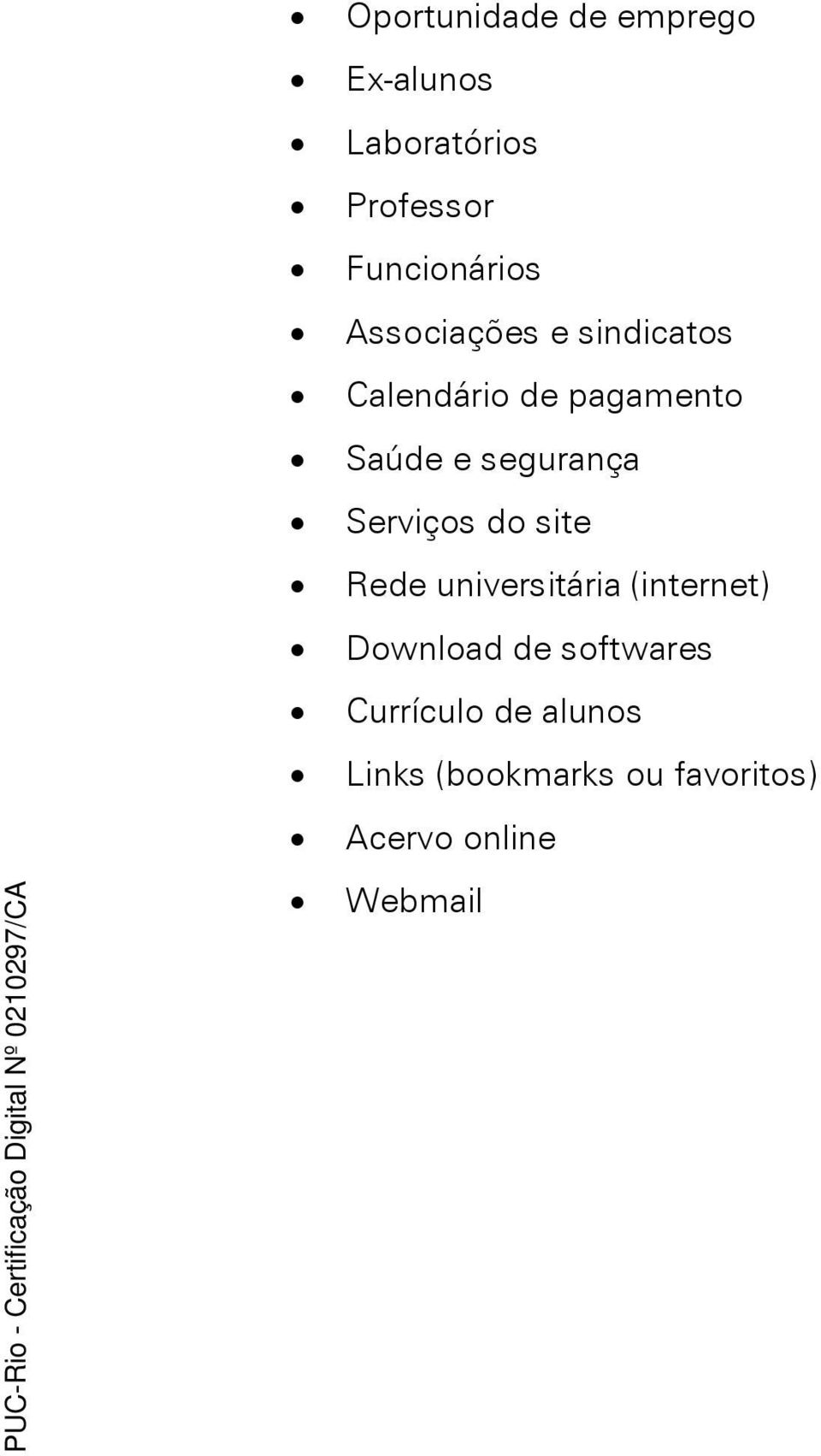 Serviços do site Rede universitária (internet) Download de softwares