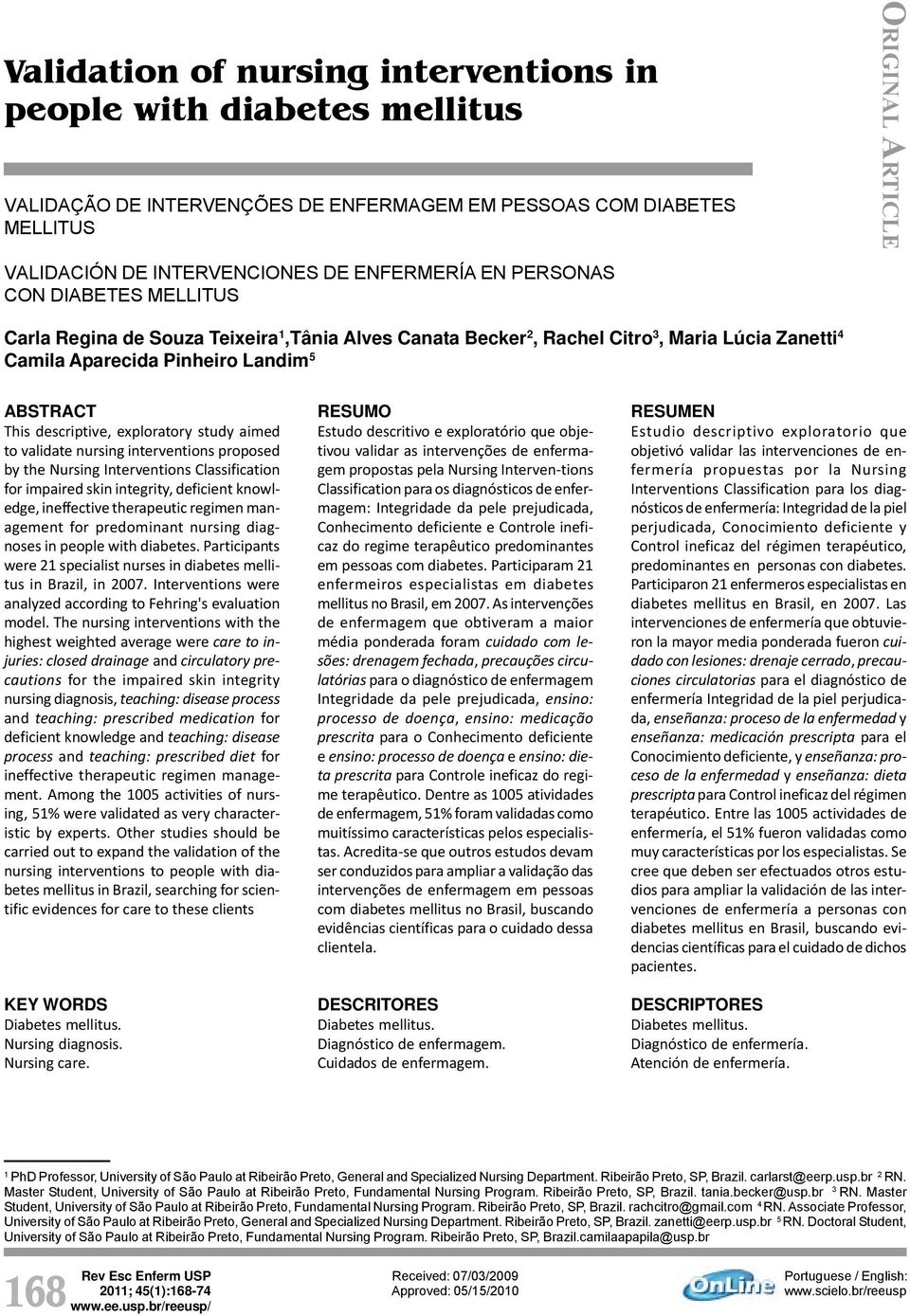 proposed by the Nursing Interventions Classification for impaired skin integrity, deficient knowledge, ineffective therapeutic regimen management for predominant nursing diagnoses in people with