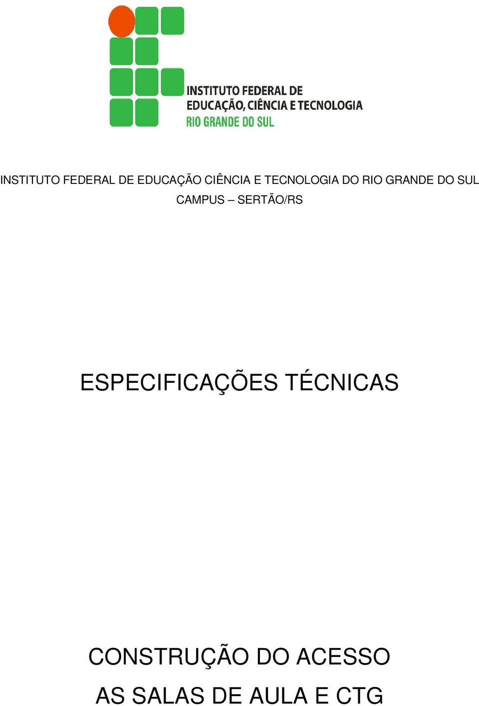 CAMPUS SERTÃO/RS ESPECIFICAÇÕES