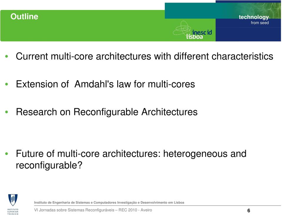 Architectures t Future of multi-core architectures: heterogeneous and