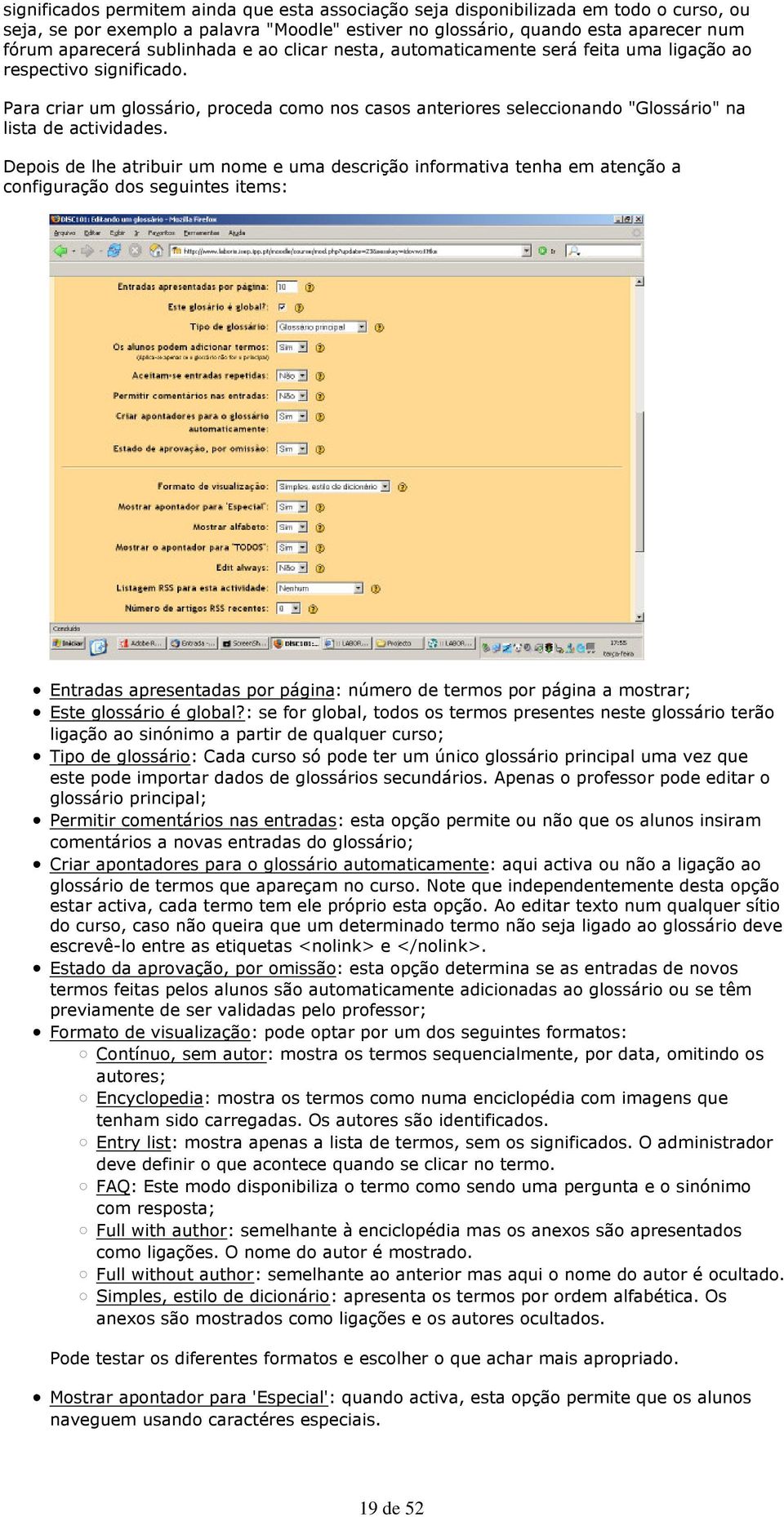 Para criar um glossário, proceda como nos casos anteriores seleccionando "Glossário" na lista de actividades.