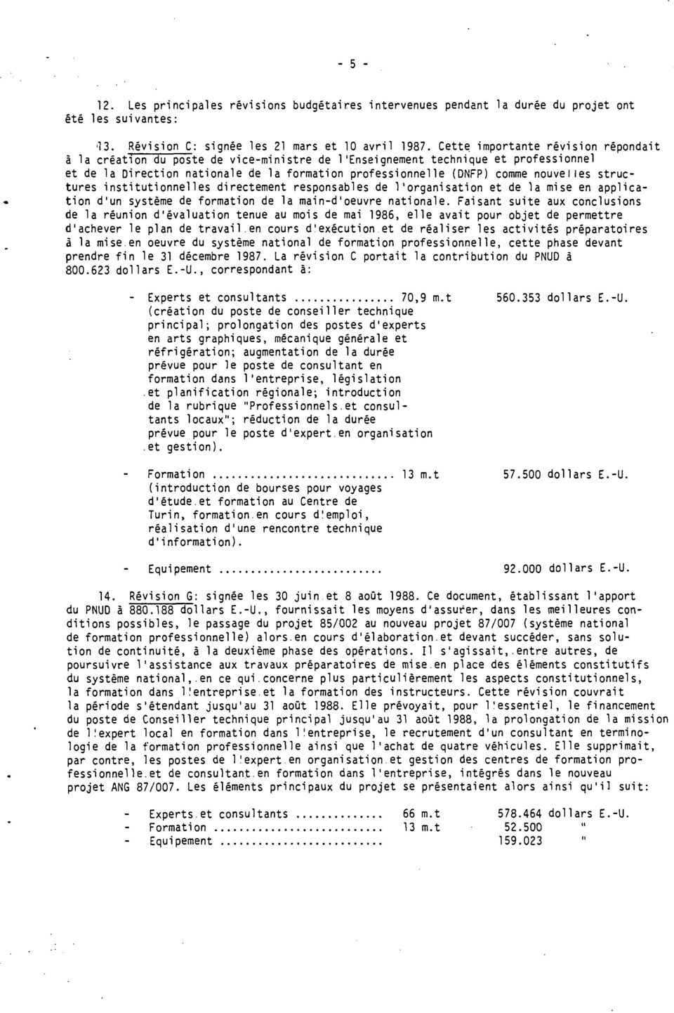 institutinnelles directement respnsbles de l'rgnistin et de l mise en pplictin d'un système de frmtin de l min-d'euvre ntinle.