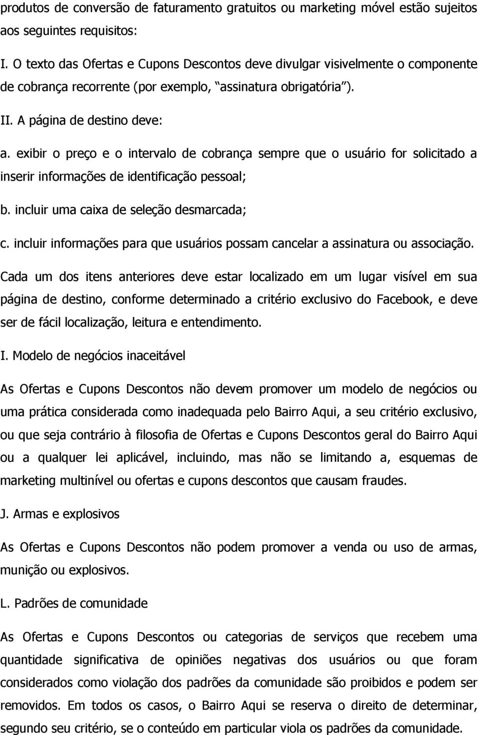 exibir o preço e o intervalo de cobrança sempre que o usuário for solicitado a inserir informações de identificação pessoal; b. incluir uma caixa de seleção desmarcada; c.