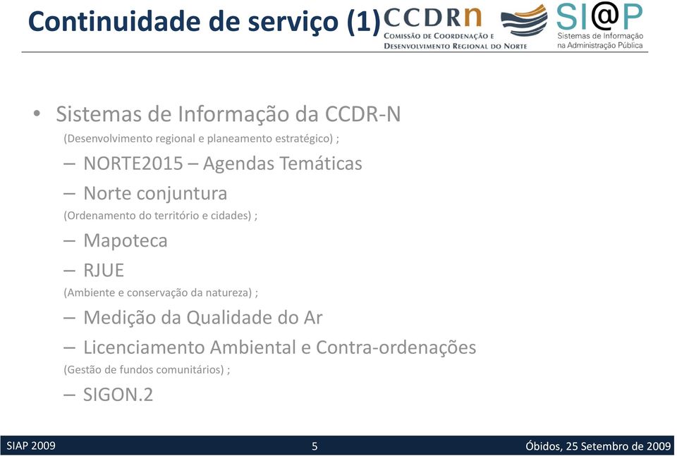 território e cidades) ; Mapoteca RJUE (Ambiente e conservação da natureza) ; Medição da