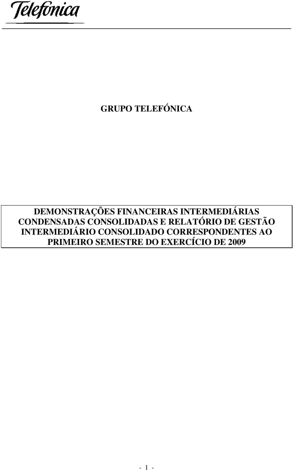 RELATÓRIO DE GESTÃO INTERMEDIÁRIO CONSOLIDADO