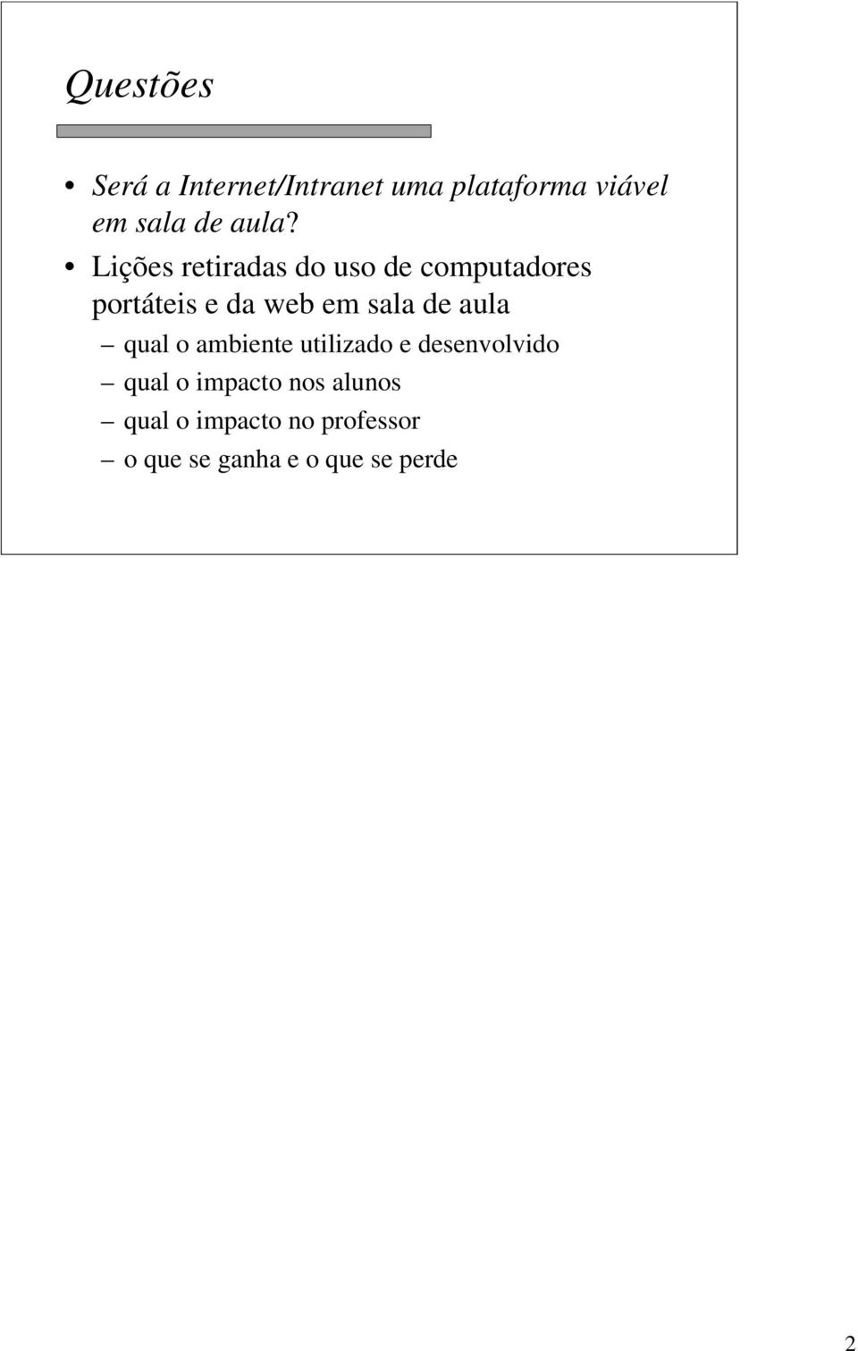 sala de aula qual o ambiente utilizado e desenvolvido qual o impacto