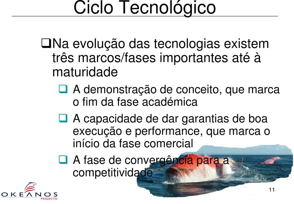 fase académica A capacidade de dar garantias de boa execução e performance,