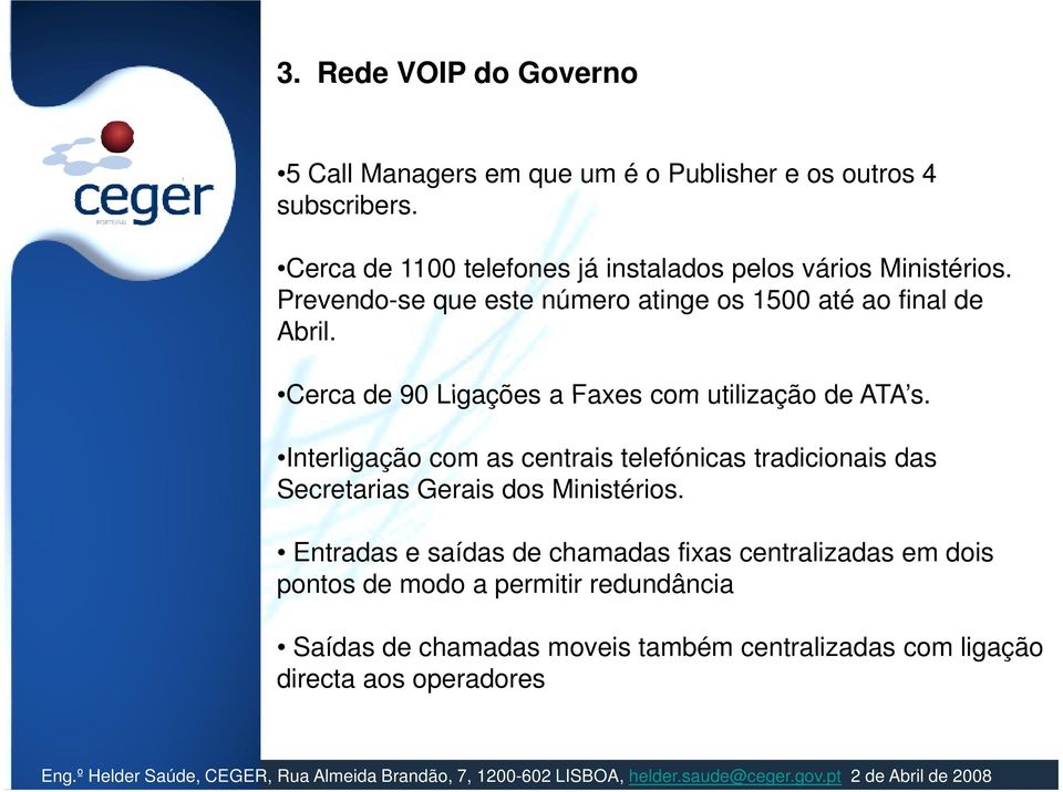 Cerca de 90 Ligações a Faxes com utilização de ATA s s.