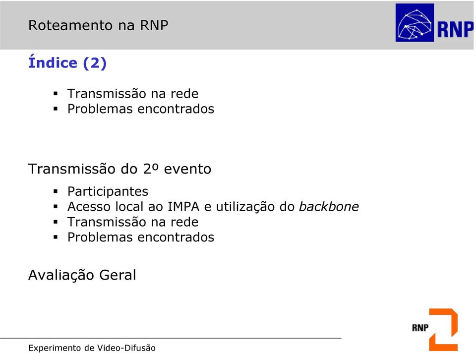 Participantes Acesso local ao IMPA e utilização do