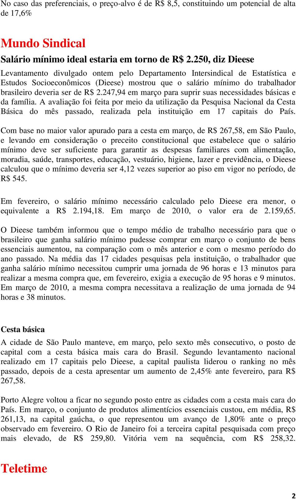 2.247,94 em março para suprir suas necessidades básicas e da família.