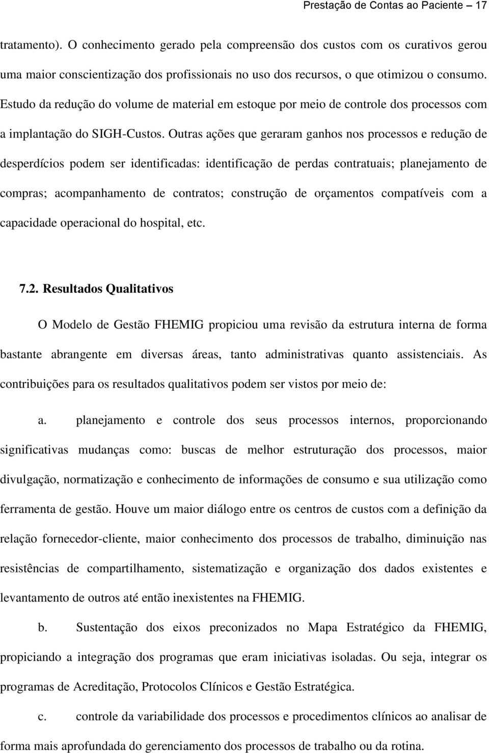 Estudo da redução do volume de material em estoque por meio de controle dos processos com a implantação do SIGH-Custos.