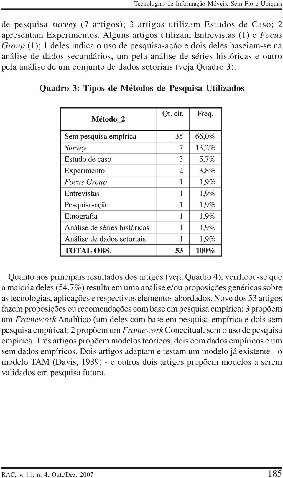 pela análise de um conjunto de dados setoriais (veja Quadro 3).