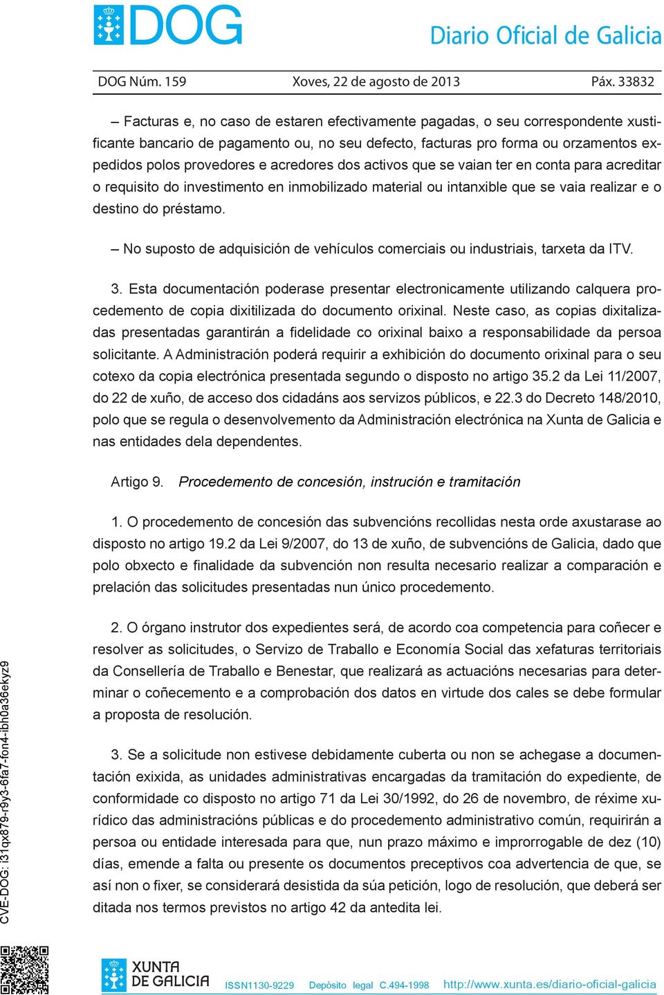 acredores dos activos que se vaian ter en conta para acreditar o requisito do investimento en inmobilizado material ou intanxible que se vaia realizar e o destino do préstamo.