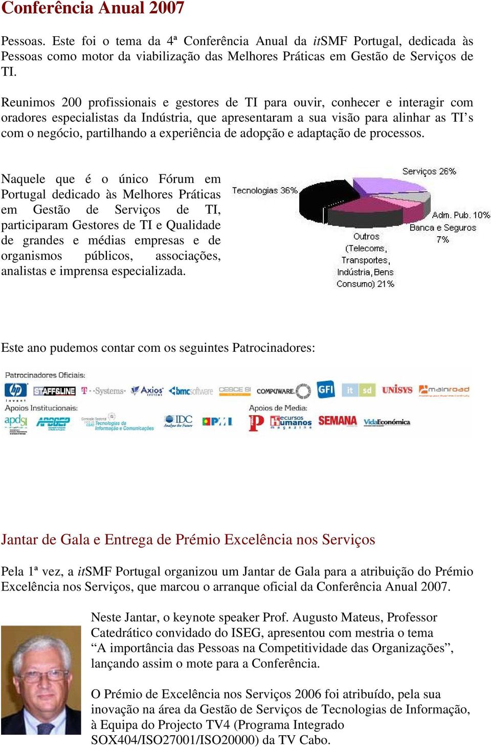 experiência de adopção e adaptação de processos.