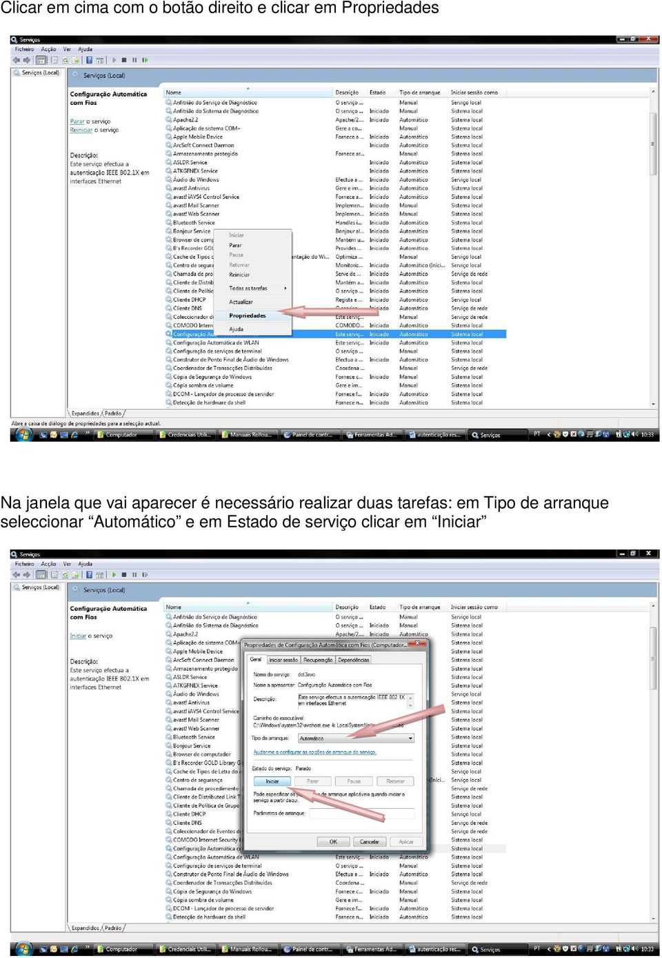 necessário realizar duas tarefas: em Tipo de