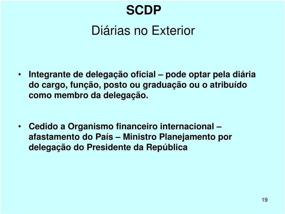 da delegação.