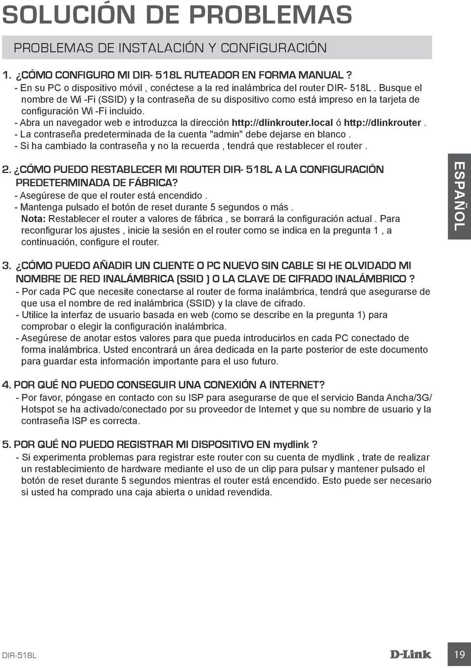 Busque el nombre de Wi -Fi (SSID) y la contraseña de su dispositivo como está impreso en la tarjeta de configuración Wi -Fi incluido.