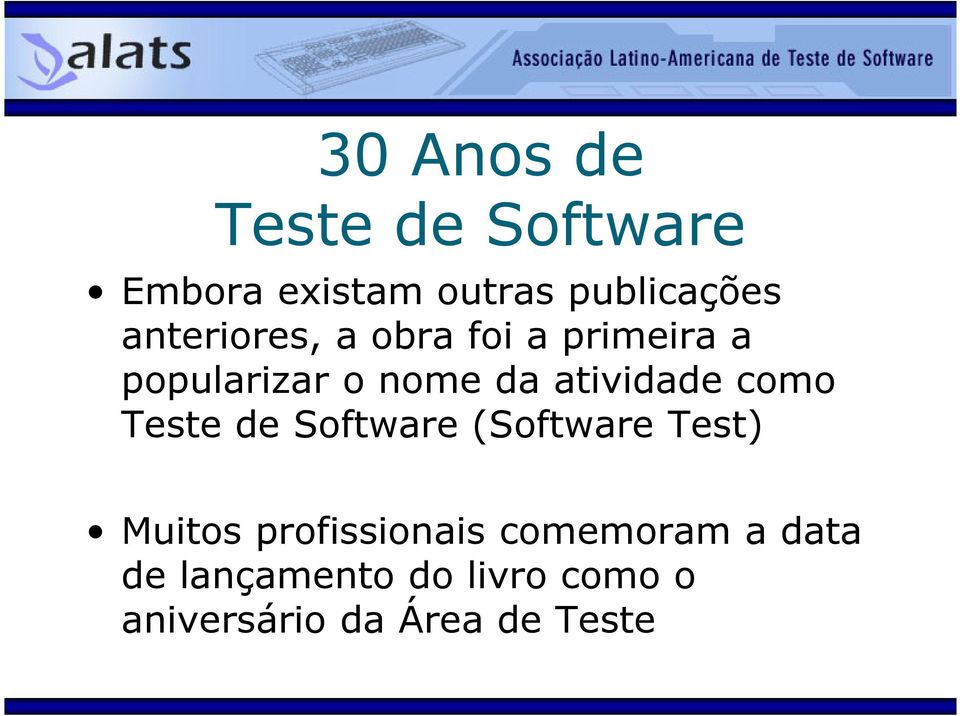 atividade como Teste de Software (Software Test) Muitos