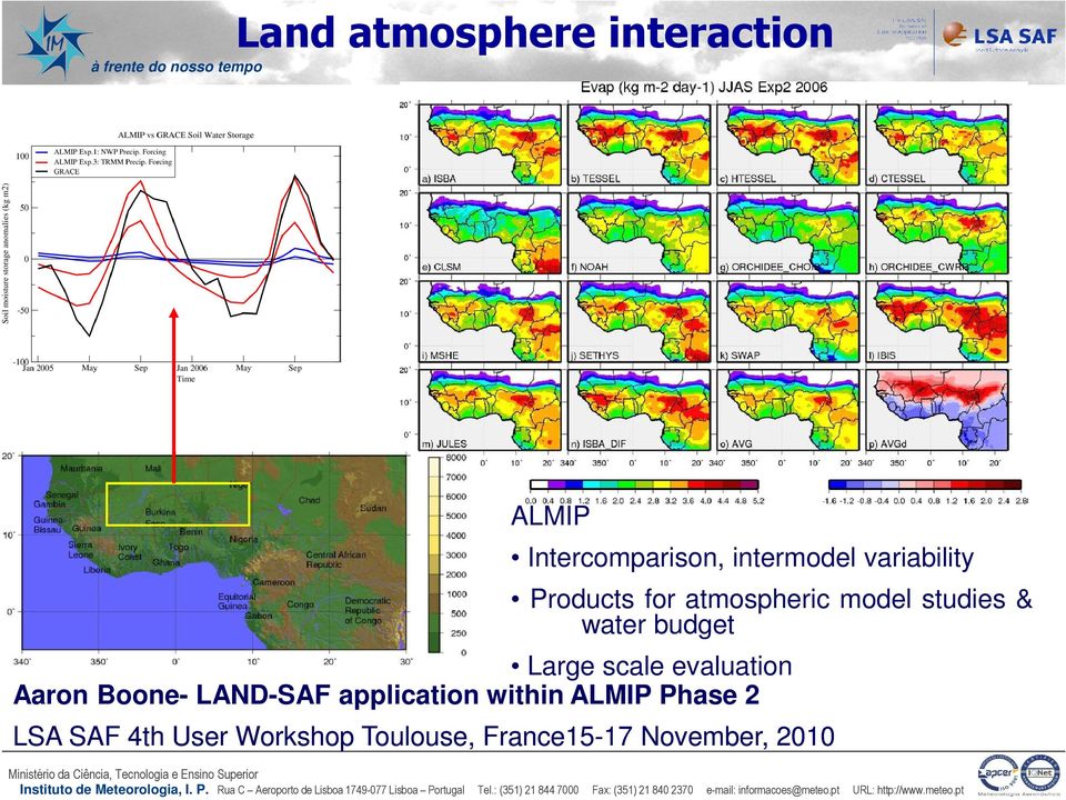 budget Large scale evaluation Aaron Boone- LAND-SAF application within