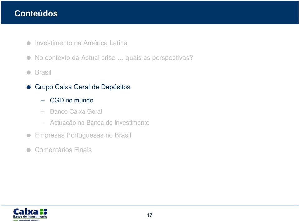 Brasil Grupo Caixa Geral de Depósitos CGD no mundo Banco