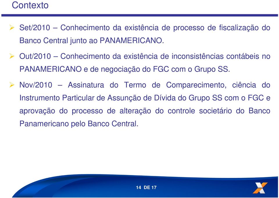 SS. Nov/2010 Assinatura do Termo de Comparecimento, ciência do Instrumento Particular de Assunção de Dívida do Grupo