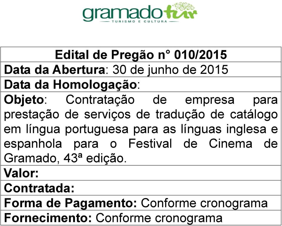portuguesa para as línguas inglesa e espanhola para o Festival de Cinema de Gramado, 43ª