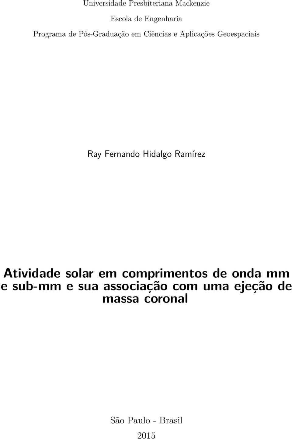 Hidalgo Ramírez Atividade solar em comprimentos de onda mm e sub-mm