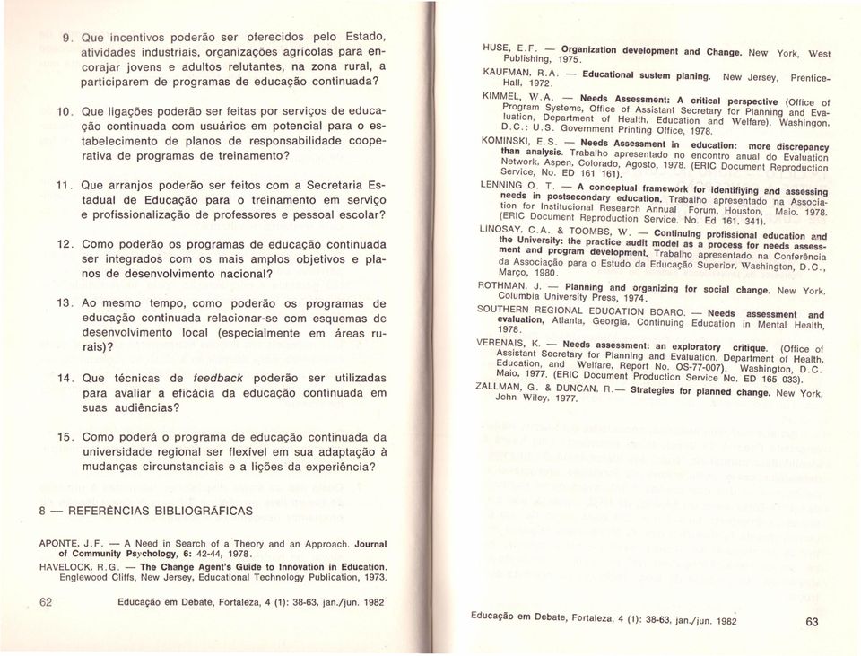 Que ligações poderão ser feitas por serviços de educação continuada com usuários em potencial para o estabelecimento de planos de responsabilidade cooperativa de programas de treinamento? 11.