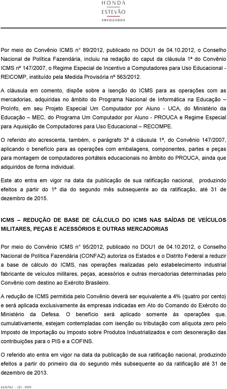 REICOMP, instituído pela Medida Provisória nº 563/2012.