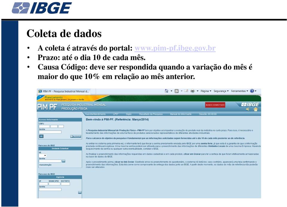 Causa Código: deve ser respondida quando a variação