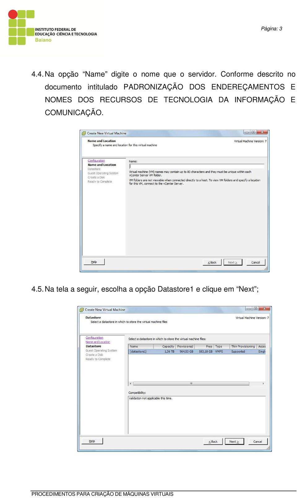 ENDEREÇAMENTOS E NOMES DOS RECURSOS DE TECNOLOGIA DA INFORMAÇÃO E