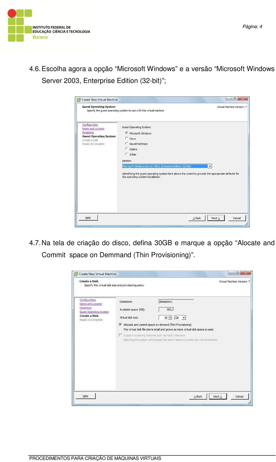 Windows Server 2003, Enterprise Edition (32-bit) ; 4.7.