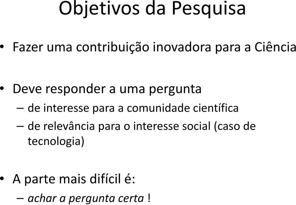 comunidade científica de relevância para o interesse social