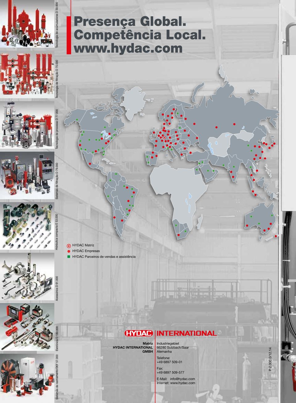 000 Presença Global. Competência Local. www.hydac.