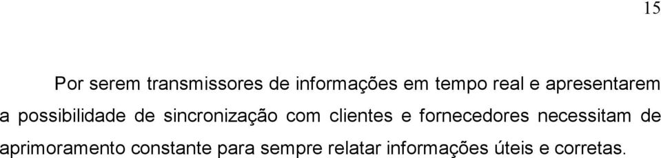 com clientes e fornecedores necessitam de