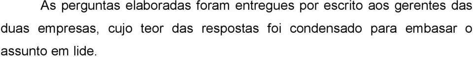 duas empresas, cujo teor das respostas