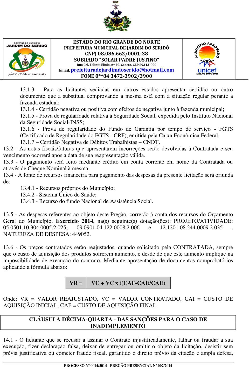 13.1.7 Certidão Negativa de Débitos Trabalhistas CNDT. 13.