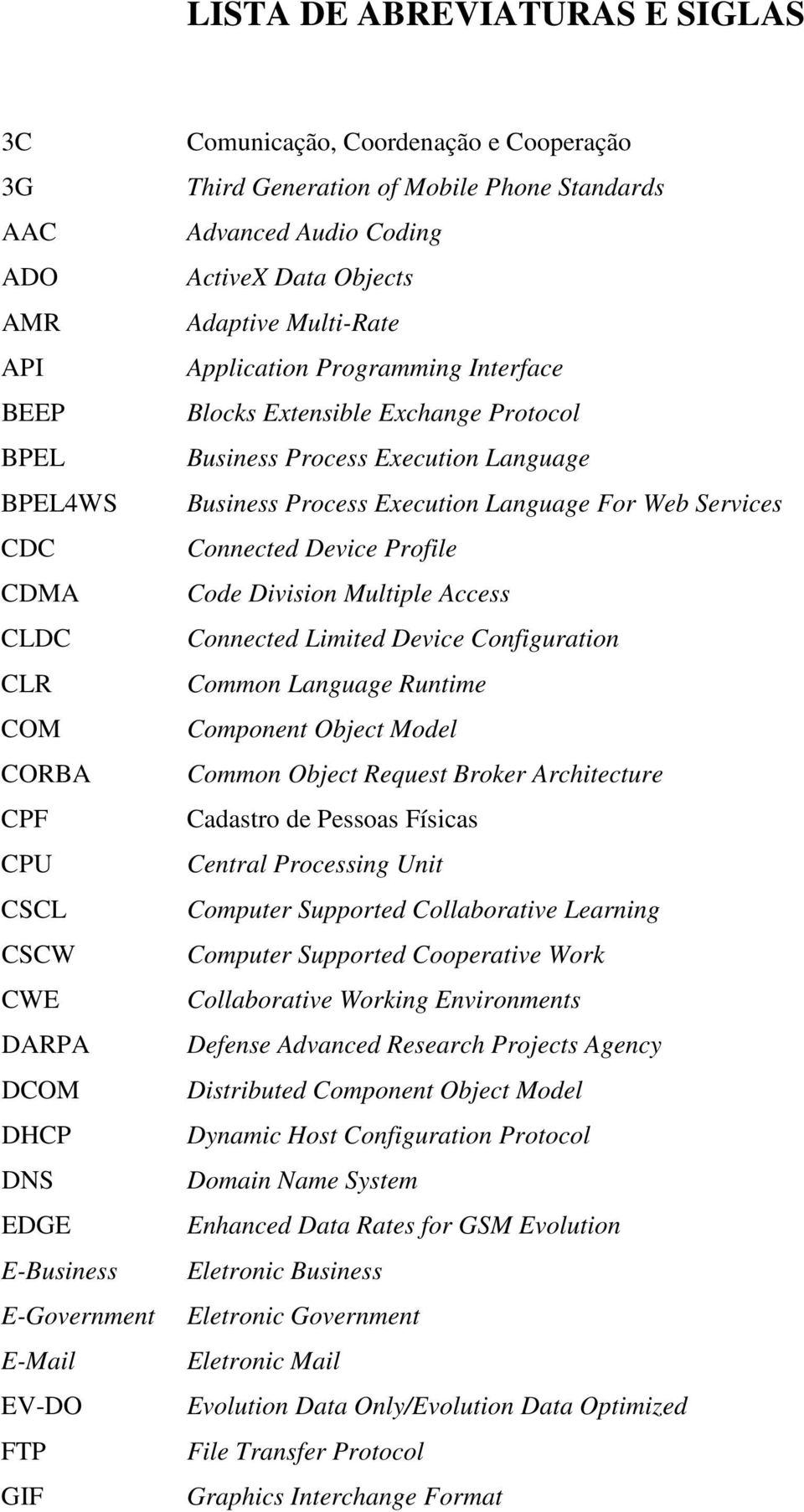Exchange Protocol Business Process Execution Language Business Process Execution Language For Web Services Connected Device Profile Code Division Multiple Access Connected Limited Device