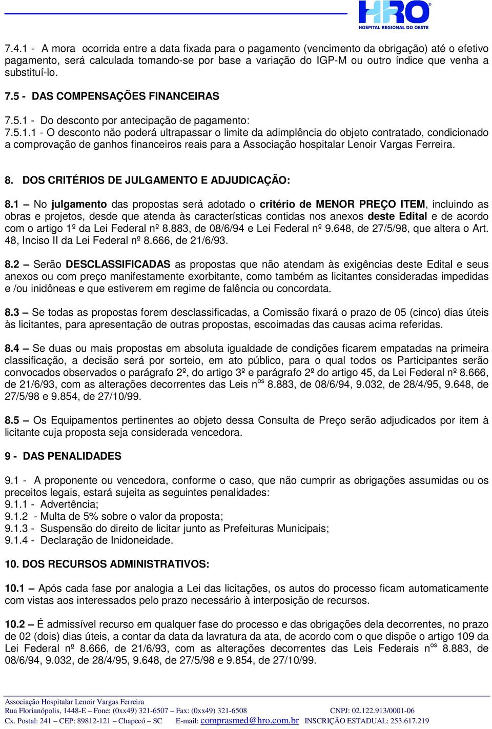 - Do desconto por antecipação de pagamento: 7.5.1.