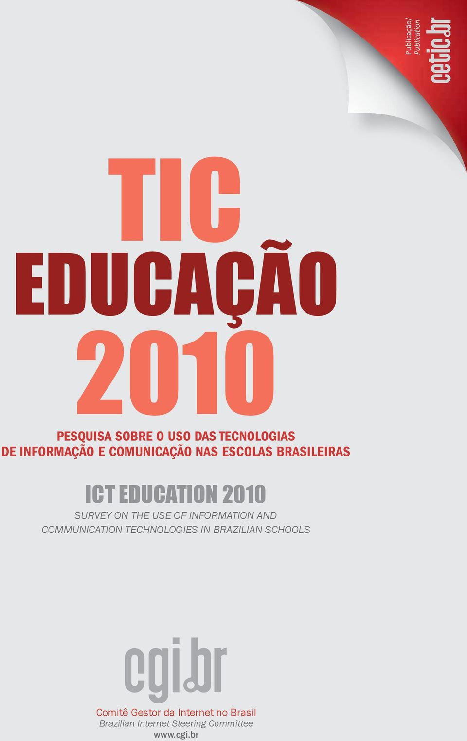 of Information and Communication Technologies in BrazilIAN SCHOOLS Comitê